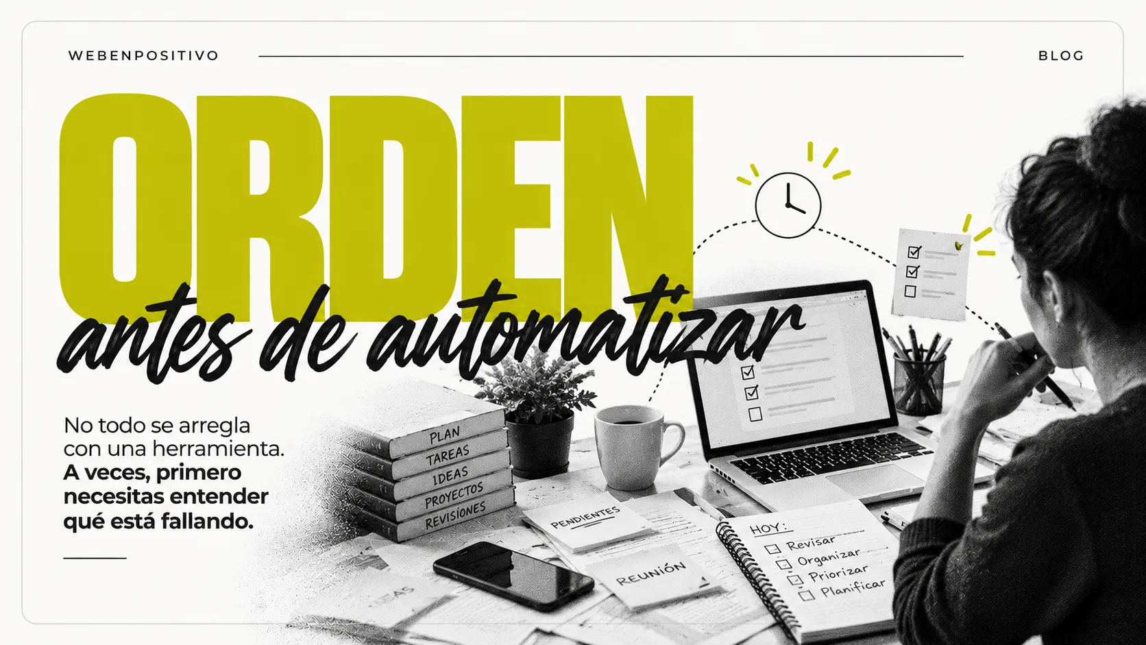 Antes de automatizar, descubre qué te está quitando tiempo.